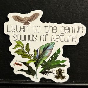 LISTEN TO NATURE SOUNDS STICKER
